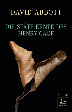 Buchcover Die späte Ernte des Henry Cage  | EAN 9783423248488 | ISBN 3-423-24848-3 | ISBN 978-3-423-24848-8
