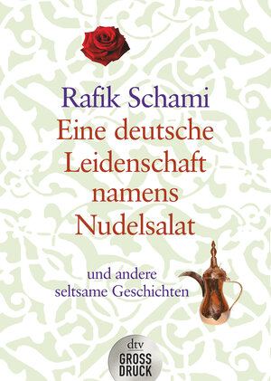 Buchcover Eine deutsche Leidenschaft namens Nudelsalat | Rafik Schami | EAN 9783423253499 | ISBN 3-423-25349-5 | ISBN 978-3-423-25349-9