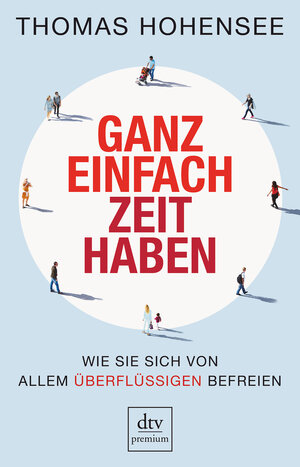 Buchcover Ganz einfach Zeit haben | Thomas Hohensee | EAN 9783423261326 | ISBN 3-423-26132-3 | ISBN 978-3-423-26132-6