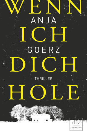 Buchcover Wenn ich dich hole | Anja Goerz | EAN 9783423261470 | ISBN 3-423-26147-1 | ISBN 978-3-423-26147-0