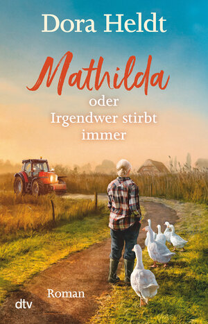 Buchcover Mathilda oder Irgendwer stirbt immer | Dora Heldt | EAN 9783423262491 | ISBN 3-423-26249-4 | ISBN 978-3-423-26249-1