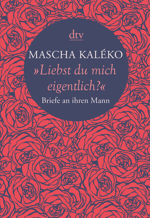 Buchcover "Liebst du mich eigentlich?" | Mascha Kaléko | EAN 9783423280396 | ISBN 3-423-28039-5 | ISBN 978-3-423-28039-6