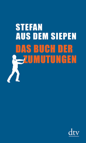 Buchcover Das Buch der Zumutungen | Stefan aus dem Siepen | EAN 9783423280617 | ISBN 3-423-28061-1 | ISBN 978-3-423-28061-7