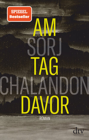 Buchcover Am Tag davor | Sorj Chalandon | EAN 9783423281690 | ISBN 3-423-28169-3 | ISBN 978-3-423-28169-0