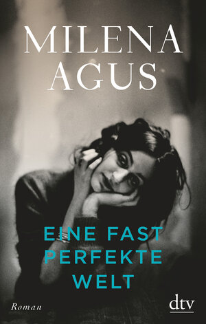 Buchcover Eine fast perfekte Welt | Milena Agus | EAN 9783423282116 | ISBN 3-423-28211-8 | ISBN 978-3-423-28211-6