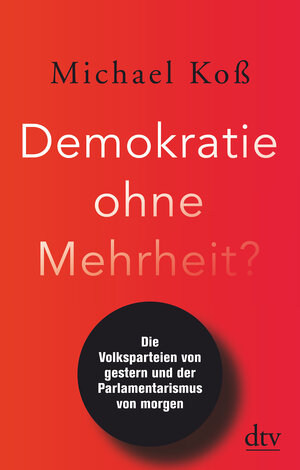 Buchcover Demokratie ohne Mehrheit? | Michael Koß | EAN 9783423282635 | ISBN 3-423-28263-0 | ISBN 978-3-423-28263-5