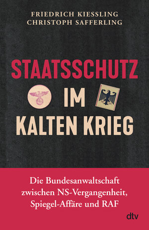 Buchcover Staatsschutz im Kalten Krieg | Friedrich Kießling | EAN 9783423282642 | ISBN 3-423-28264-9 | ISBN 978-3-423-28264-2