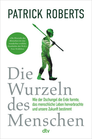 Buchcover Die Wurzeln des Menschen | Patrick Roberts | EAN 9783423282970 | ISBN 3-423-28297-5 | ISBN 978-3-423-28297-0