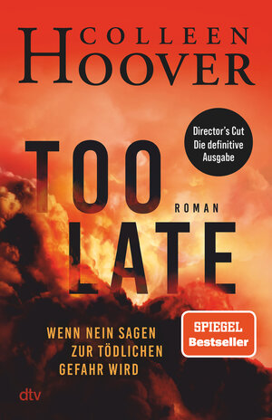 Buchcover Too Late – Wenn Nein sagen zur tödlichen Gefahr wird | Colleen Hoover | EAN 9783423283816 | ISBN 3-423-28381-5 | ISBN 978-3-423-28381-6