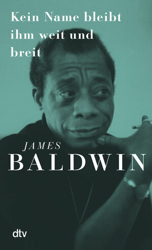 Buchcover Kein Name bleibt ihm weit und breit | James Baldwin | EAN 9783423284004 | ISBN 3-423-28400-5 | ISBN 978-3-423-28400-4