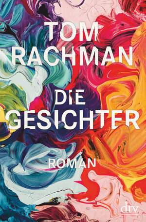 Buchcover Die Gesichter | Tom Rachman | EAN 9783423289696 | ISBN 3-423-28969-4 | ISBN 978-3-423-28969-6