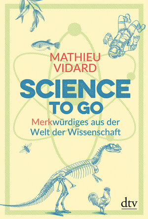 Buchcover Science to go | Mathieu Vidard | EAN 9783423289740 | ISBN 3-423-28974-0 | ISBN 978-3-423-28974-0