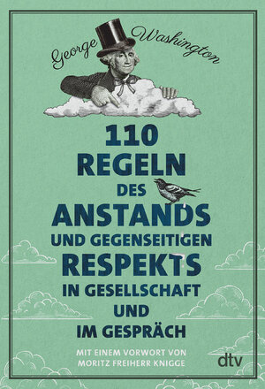 Buchcover 110 Regeln des Anstands und gegenseitigen Respekts in Gesellschaft und im Gespräch | George Washington | EAN 9783423289894 | ISBN 3-423-28989-9 | ISBN 978-3-423-28989-4