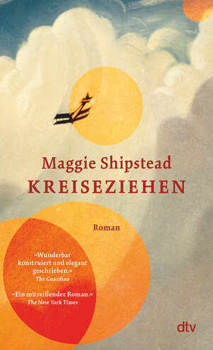 Buchcover Kreiseziehen | Maggie Shipstead | EAN 9783423290203 | ISBN 3-423-29020-X | ISBN 978-3-423-29020-3