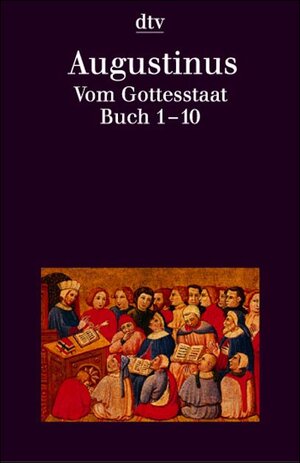 Buchcover Vom Gottesstaat | Aurelius Augustinus | EAN 9783423301237 | ISBN 3-423-30123-6 | ISBN 978-3-423-30123-7