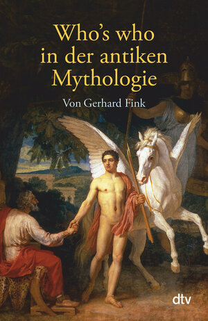 Buchcover Who's who in der antiken Mythologie | Gerhard Fink | EAN 9783423325349 | ISBN 3-423-32534-8 | ISBN 978-3-423-32534-9