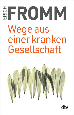 Buchcover Wege aus einer kranken Gesellschaft | Erich Fromm | EAN 9783423340076 | ISBN 3-423-34007-X | ISBN 978-3-423-34007-6