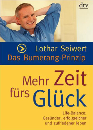 Buchcover Das Bumerang-Prinzip: | Lothar Seiwert | EAN 9783423341301 | ISBN 3-423-34130-0 | ISBN 978-3-423-34130-1