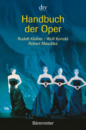 Buchcover Handbuch der Oper  | EAN 9783423341325 | ISBN 3-423-34132-7 | ISBN 978-3-423-34132-5