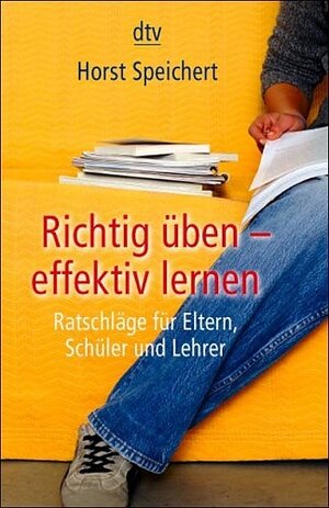 Buchcover Richtig üben - effektiv lernen | Horst Speichert | EAN 9783423342100 | ISBN 3-423-34210-2 | ISBN 978-3-423-34210-0
