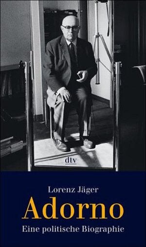 Buchcover Adorno | Lorenz Jäger | EAN 9783423342186 | ISBN 3-423-34218-8 | ISBN 978-3-423-34218-6