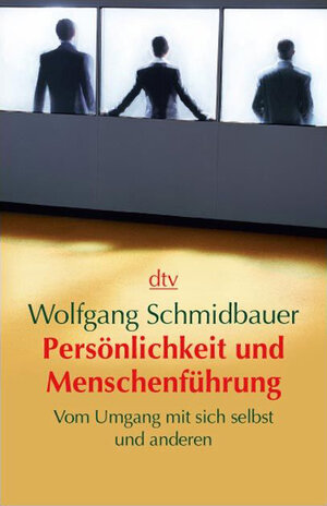 Buchcover Persönlichkeit und Menschenführung | Wolfgang Schmidbauer | EAN 9783423343824 | ISBN 3-423-34382-6 | ISBN 978-3-423-34382-4