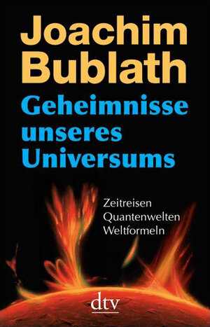 Buchcover Geheimnisse unseres Universums | Joachim Bublath | EAN 9783423344425 | ISBN 3-423-34442-3 | ISBN 978-3-423-34442-5