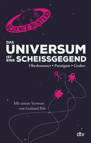 Buchcover Das Universum ist eine Scheißgegend | Heinz Oberhummer | EAN 9783423349109 | ISBN 3-423-34910-7 | ISBN 978-3-423-34910-9