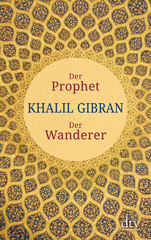 Buchcover Der Prophet. Der Wanderer  | EAN 9783423349246 | ISBN 3-423-34924-7 | ISBN 978-3-423-34924-6