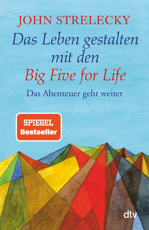 Buchcover Das Leben gestalten mit den Big Five for Life | John Strelecky | EAN 9783423349260 | ISBN 3-423-34926-3 | ISBN 978-3-423-34926-0