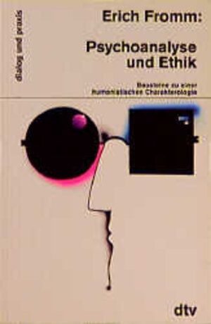 Buchcover Psychoanalyse und Ethik | Erich Fromm | EAN 9783423350112 | ISBN 3-423-35011-3 | ISBN 978-3-423-35011-2