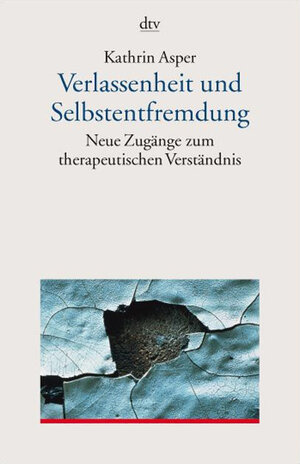 Buchcover Verlassenheit und Selbstentfremdung | Kathrin Asper | EAN 9783423350181 | ISBN 3-423-35018-0 | ISBN 978-3-423-35018-1