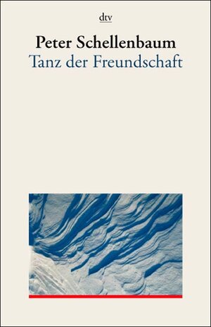 Buchcover Tanz der Freundschaft | Peter Schellenbaum | EAN 9783423350679 | ISBN 3-423-35067-9 | ISBN 978-3-423-35067-9