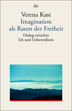 Imagination als Raum der Freiheit. Dialog zwischen Ich und Unbewußtem.