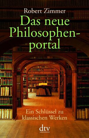 Buchcover Das neue Philosophenportal | Robert Zimmer | EAN 9783423400299 | ISBN 3-423-40029-3 | ISBN 978-3-423-40029-9