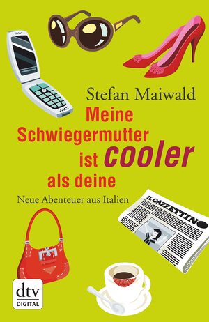 Buchcover Meine Schwiegermutter ist cooler als deine | Stefan Maiwald | EAN 9783423401555 | ISBN 3-423-40155-9 | ISBN 978-3-423-40155-5
