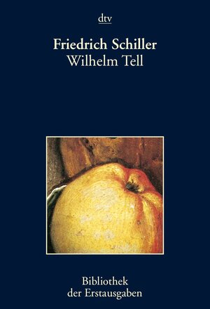 Buchcover Wilhelm Tell | Friedrich Schiller | EAN 9783423403474 | ISBN 3-423-40347-0 | ISBN 978-3-423-40347-4