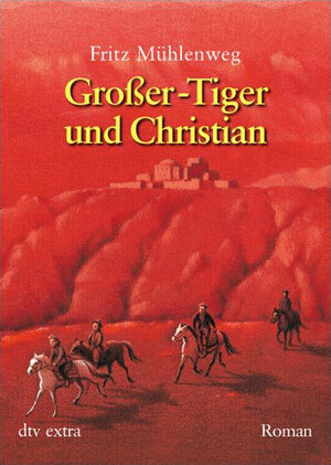 Buchcover Großer-Tiger und Christian | Fritz Mühlenweg | EAN 9783423404723 | ISBN 3-423-40472-8 | ISBN 978-3-423-40472-3