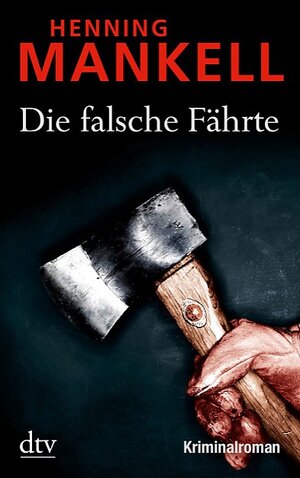 Buchcover Die falsche Fährte | Henning Mankell | EAN 9783423405218 | ISBN 3-423-40521-X | ISBN 978-3-423-40521-8