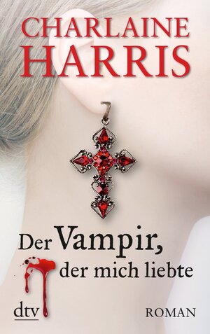 Buchcover Der Vampir, der mich liebte | Charlaine Harris | EAN 9783423410847 | ISBN 3-423-41084-1 | ISBN 978-3-423-41084-7
