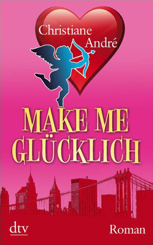 Buchcover Make me glücklich | Christiane André | EAN 9783423410960 | ISBN 3-423-41096-5 | ISBN 978-3-423-41096-0