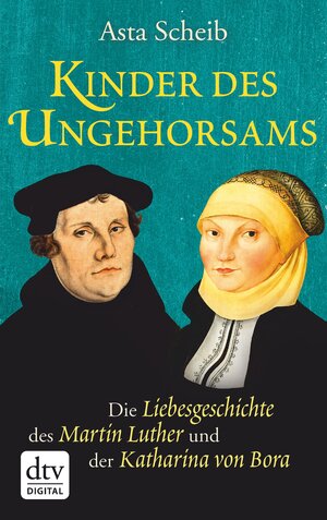 Buchcover Kinder des Ungehorsams | Asta Scheib | EAN 9783423411967 | ISBN 3-423-41196-1 | ISBN 978-3-423-41196-7