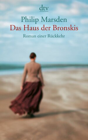 Buchcover Das Haus der Bronskis | Philip Marsden | EAN 9783423413312 | ISBN 3-423-41331-X | ISBN 978-3-423-41331-2