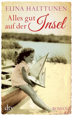 Buchcover Alles gut auf der Insel | Elina Halttunen | EAN 9783423413442 | ISBN 3-423-41344-1 | ISBN 978-3-423-41344-2