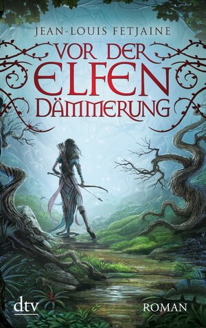 Buchcover Vor der Elfendämmerung | Jean-Louis Fetjaine | EAN 9783423417143 | ISBN 3-423-41714-5 | ISBN 978-3-423-41714-3