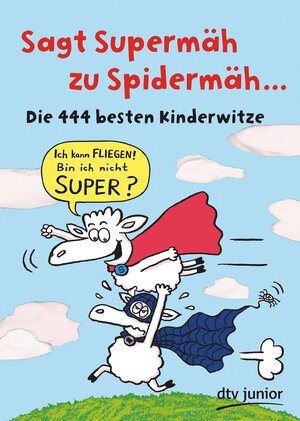Buchcover Sagt Supermäh zu Spidermäh | Imke Stotz | EAN 9783423419048 | ISBN 3-423-41904-0 | ISBN 978-3-423-41904-8