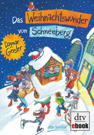 Buchcover Das Weihnachtswunder von Schneeberg | Dagmar Geisler | EAN 9783423421287 | ISBN 3-423-42128-2 | ISBN 978-3-423-42128-7