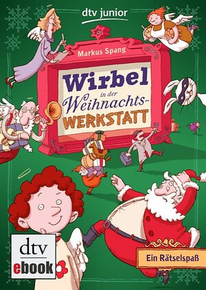 Buchcover Wirbel in der Weihnachtswerkstatt Ein Rätselspaß | Markus Spang | EAN 9783423421614 | ISBN 3-423-42161-4 | ISBN 978-3-423-42161-4