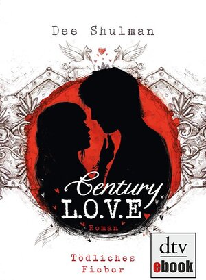 Buchcover Century Love - Tödliches Fieber | Dee Shulman | EAN 9783423421676 | ISBN 3-423-42167-3 | ISBN 978-3-423-42167-6