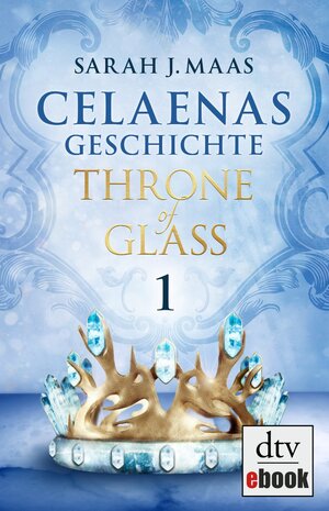 Buchcover Celaenas Geschichte 1 - Throne of Glass | Sarah Maas | EAN 9783423421850 | ISBN 3-423-42185-1 | ISBN 978-3-423-42185-0